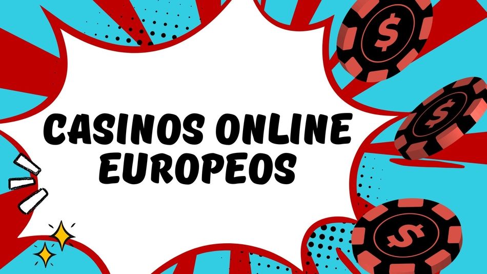 Los Mejores Casinos Online Europeos Guía Completa 838160518