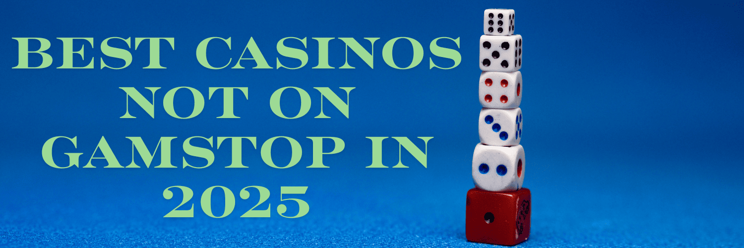 Best Gambling Sites Not Using GamStop