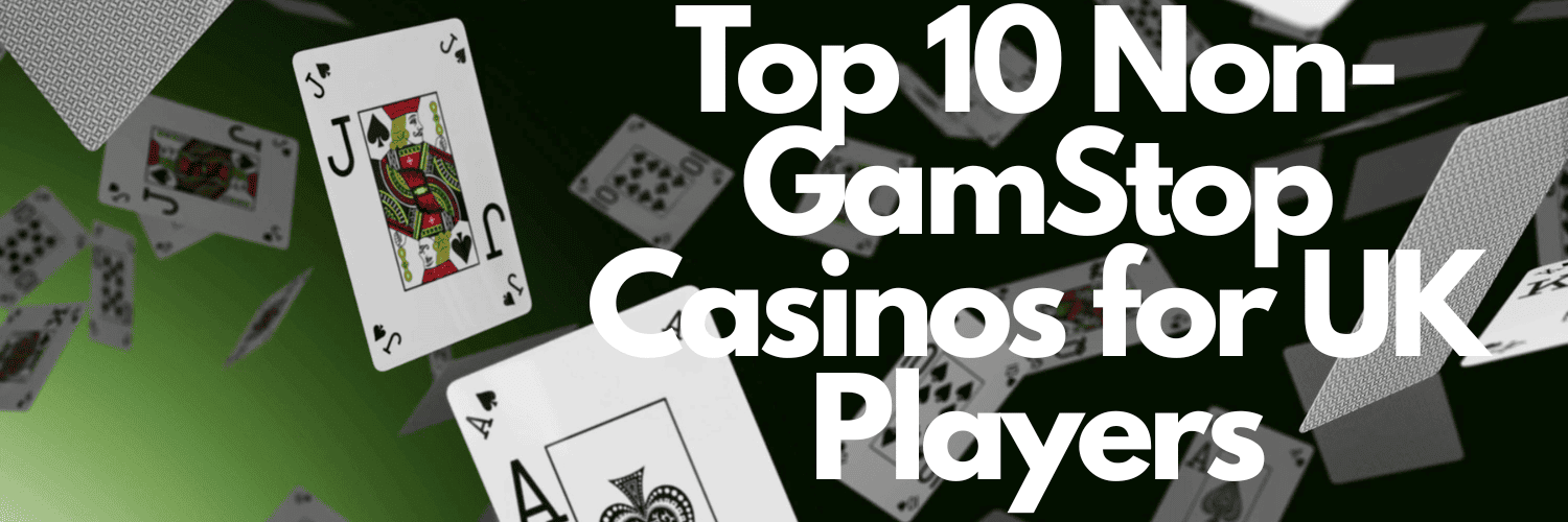 Discover Casinos Not Affected by GamStop Your Guide to Non-Restricted Gambling