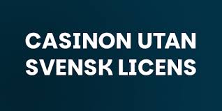 Casino Utan Svensk Licens En Guide till Fria Spel